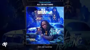 All Or Nothing BY Thug Lucciano